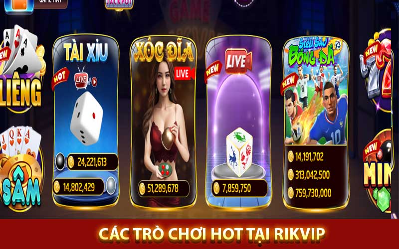 Các game hot tại rikvip